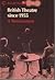 British theatre since 1955:...