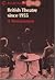 British theatre since 1955: A reassessment