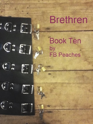 Brethren, Life In Bondage: Book Ten (Brethren, #10)