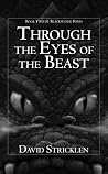 Through the Eyes of the Beast by David Stricklen