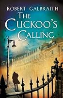 The Cuckoo's Calling (Cormoran Strike, #1)