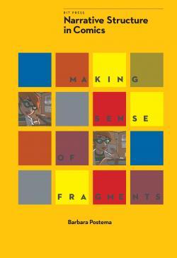 Narrative Structure in Comics: Making Sense of Fragments (Paperback)