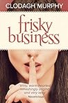 Frisky Business