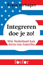 Integreren doe je zo! - Wat Nederland kan leren van Amerika