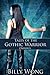 Tales of the Gothic Warrior...