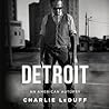 Detroit by Charlie LeDuff