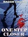 One Step Closer by Maggie Collins