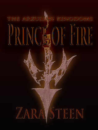 Prince of Fire (The Arzulian Kingdoms, #1)