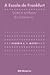 A Escola de Frankfurt: Luzes e sombras de iluminismo