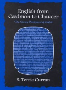 English from Caedmon to Chaucer: The Literary Developement of English