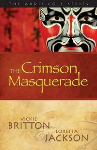 The Crimson Masquerade (Ardis Cole, #3)