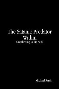 The Satanic Predator Within