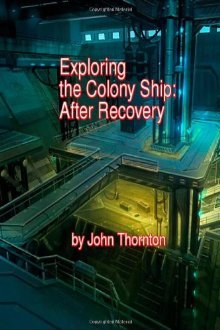 Exploring the Colony Ship (Colony Ship Escahton #2)