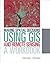 Making Spatial Decisions Using GIS and Remote Sensing: A Workbook