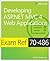 Exam Ref 70-486: Developing...