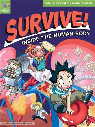 Survive! Inside the Human Body, Vol. 2: The Circulatory System (Paperback)