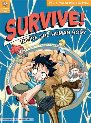 Survive! Inside the Human Body, Vol. 3: The Nervous System (Paperback)