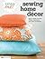 Sew Me! Sewing Home Decor by Choly Knight