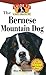 Bernese Mountain Dog: An Owner's Guide to a Happy Healthy Pet