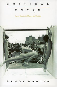 Critical Moves: Dance Studies in Theory and Politics (Paperback)