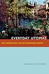 Everyday Utopias by Davina Cooper