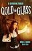 Gold & Glass (A Folley & Mallory Adventure, #1A)