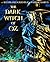 The Dark Witch Of Oz: The I...