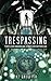 Trespassing by Pat Griffith