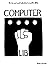 Computer Lib: You Can and Must Understand Computers Now