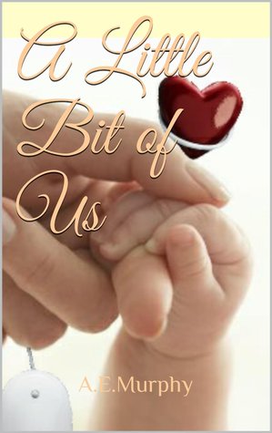 A Little Bit of Us (Little Bits, #2)