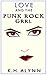 Love and the Punk Rock Grrl (The Punk Rock Grrl, #1)