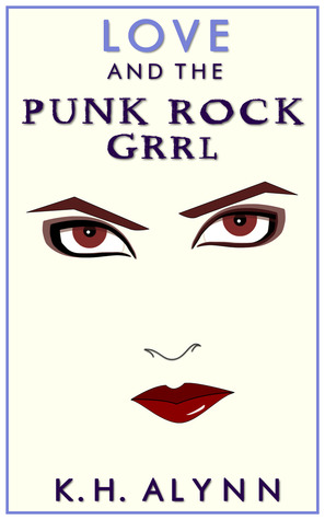 Love and the Punk Rock Grrl (The Punk Rock Grrl, #1)