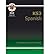 Spanish: KS3: Complete Revision & Practice