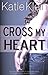 Cross My Heart (Cross My He...
