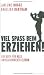 Viel Spass Beim Erziehen! E...