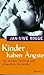Kinder haben Ängste. Von st...
