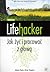 Lifehacker. Jak żyć i pracować z głową. Wydanie III