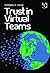 Trust in Virtual Teams: Org...