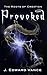 Provoked (The Roots of Crea...