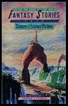 The Best Fantasy Stories from the Magazine of Fantasy & Scien... by Edward L. Ferman