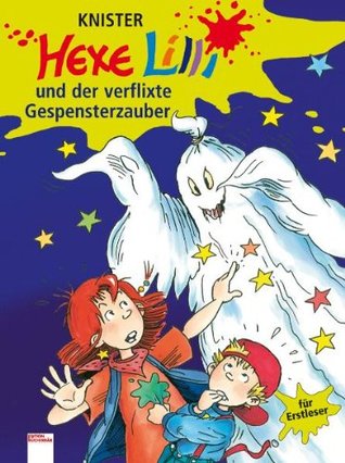 Hexe Lilli und der verflixte Gespensterzauber (Hexe Lilli. Für Erstleser, #8)