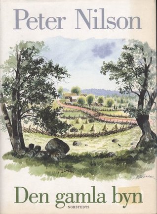 Den gamla byn: en berättelse om mark och människor