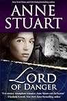 Lord of Danger by Anne Stuart Lord of Danger by Anne Stuart