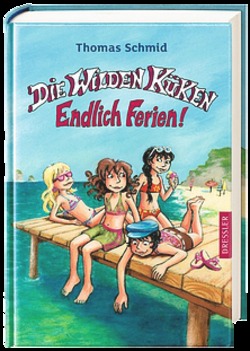Die Wilden Küken - Endlich Ferien! (Die Wilden Küken #3)
