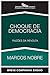 Choque de democracia - Razões da Revolta by Marcos Nobre