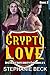 Crypto Love (The Justice Fr...