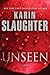 Unseen by Karin Slaughter