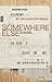 Somewhere Else: A Novel
