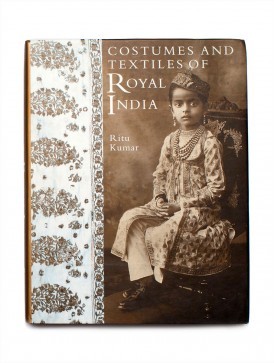 Costumes and Textiles of Royal India