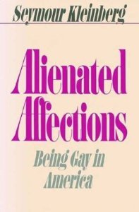 Alienated affections: Being gay in America (Warner books)
